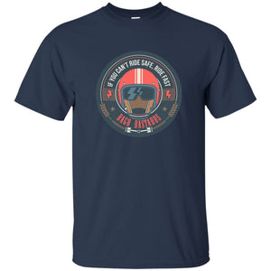 The BAGO Bastard if you cant ride safe RIDE FAST - Navy / S - T-Shirts
